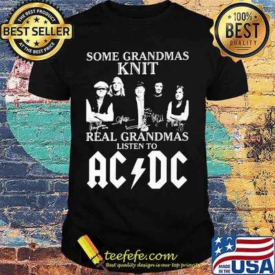 Some grandmas knit grandmas listen to acdc signatures shirt