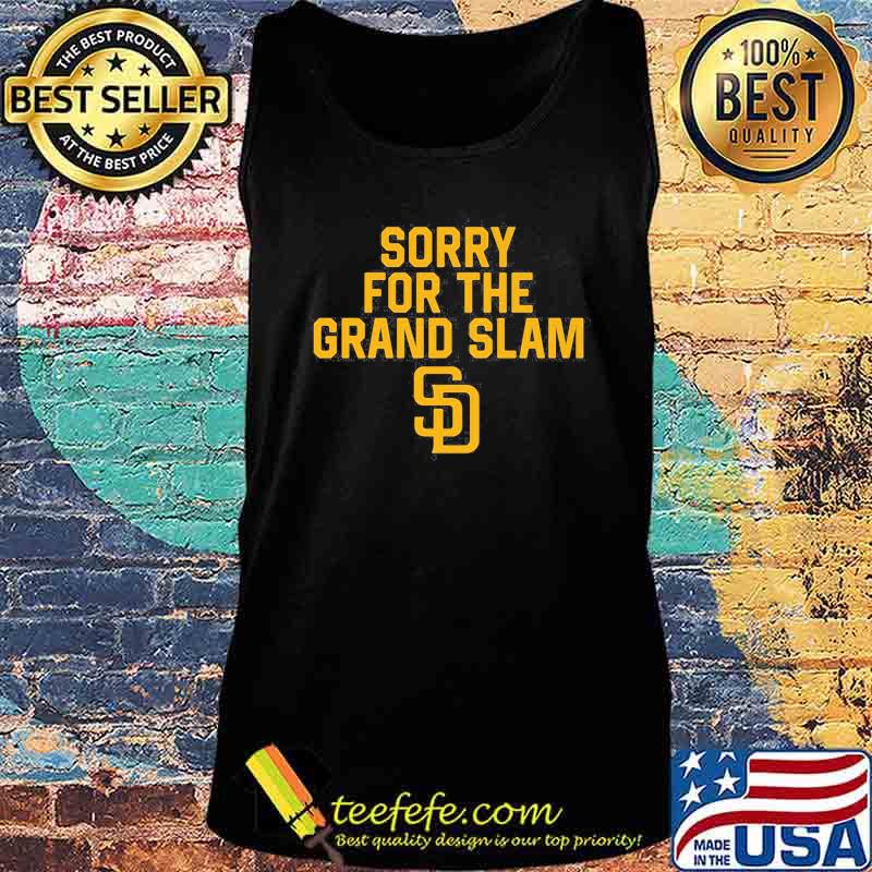 Sorry for the grand slam san francisco giants s Tank top Sorry for the grand slam san francisco giants s Tank top