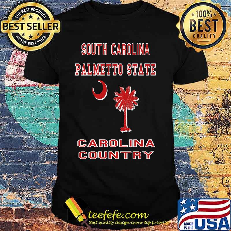 South carolina palmetto state carolina country shirt South carolina palmetto state carolina country shirt