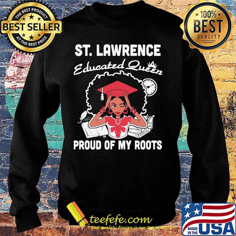St. lawrence educated queen proud of my roots s Sweater St. lawrence educated queen proud of my roots s Sweater