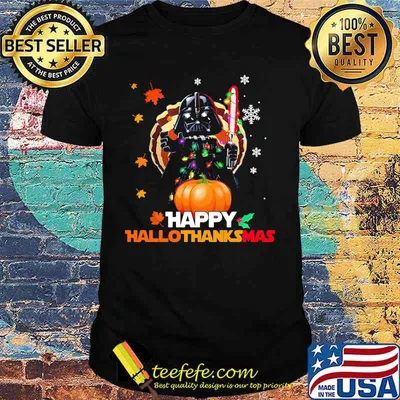 Star wars darth vader  happy hallothanksmas halloween thanksgiving christmas shirt