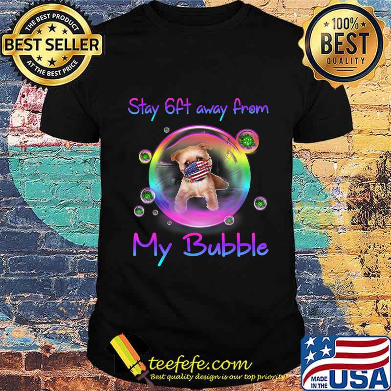 Stay 6ft Away From My Bubble Brussels Griffon Dog Gift T-Shirt