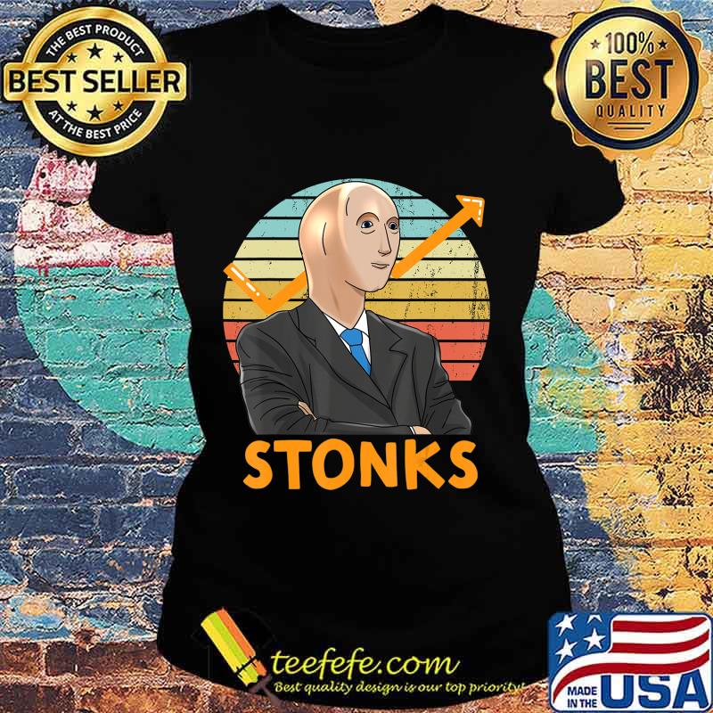 Stonks Guy Dank Meme Funny Stock Broker Stonks Guy Dank Meme T-Shirt Ladies tee Stonks Guy Dank Meme Funny Stock Broker Stonks Guy Dank Meme T-Shirt Ladies tee