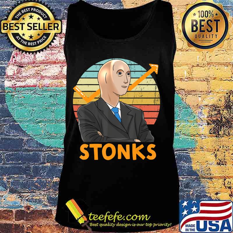 Stonks Guy Dank Meme Funny Stock Broker Stonks Guy Dank Meme T-Shirt Tank top Stonks Guy Dank Meme Funny Stock Broker Stonks Guy Dank Meme T-Shirt Tank top