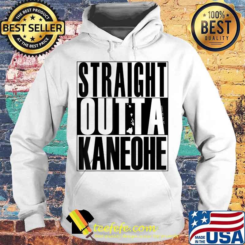 Straight Outta Kaneohe (black) by Hawaii Nei All Day T-Shirt Hoodie Straight Outta Kaneohe (black) by Hawaii Nei All Day T-Shirt Hoodie