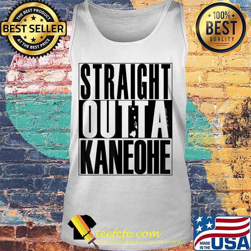 Straight Outta Kaneohe (black) by Hawaii Nei All Day T-Shirt Tank top Straight Outta Kaneohe (black) by Hawaii Nei All Day T-Shirt Tank top