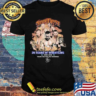 Strike first 20 years of wrestling 2000 2020 thank for the memories signatures shirt
