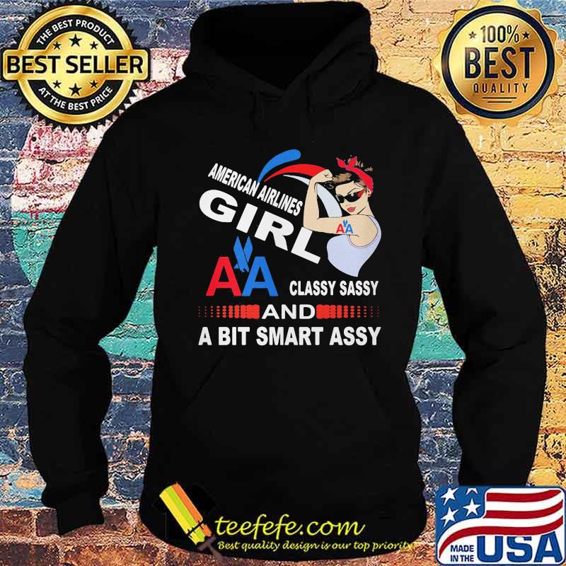 Strong woman american airlines girl classy sassy and a bit smart assy s Hoodie Strong woman american airlines girl classy sassy and a bit smart assy s Hoodie