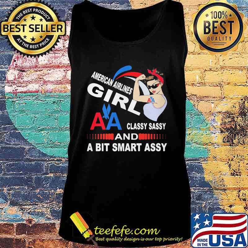 Strong woman american airlines girl classy sassy and a bit smart assy s Tank top Strong woman american airlines girl classy sassy and a bit smart assy s Tank top