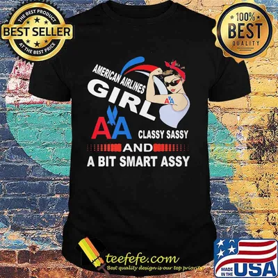 Strong woman american airlines girl classy sassy and a bit smart assy shirt