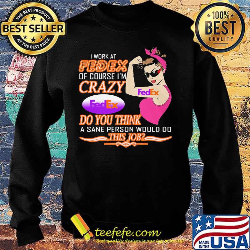 Strong woman i work at fedex of course i'm crazy do you think a sane person would do this job vintage retro s Sweater Strong woman i work at fedex of course i'm crazy do you think a sane person would do this job vintage retro s Sweater