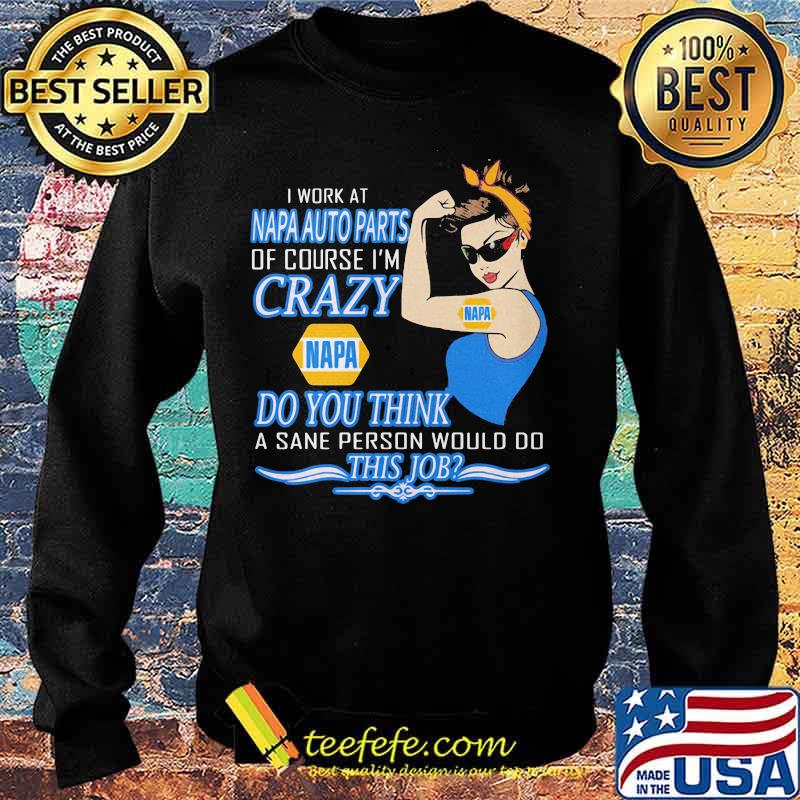 Strong woman i work at napa auto parts of course i'm crazy do you think a sane person would do this job vintage retro s Sweater Strong woman i work at napa auto parts of course i'm crazy do you think a sane person would do this job vintage retro s Sweater