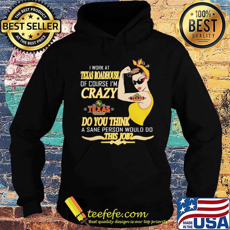 Strong woman i work at texas roadhouse of course i'm crazy do you think a sane person would do this job vintage retro s Hoodie Strong woman i work at texas roadhouse of course i'm crazy do you think a sane person would do this job vintage retro s Hoodie