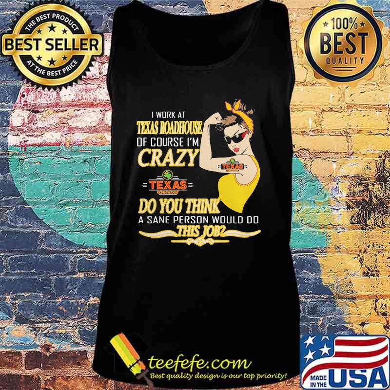 Strong woman i work at texas roadhouse of course i'm crazy do you think a sane person would do this job vintage retro s Tank top Strong woman i work at texas roadhouse of course i'm crazy do you think a sane person would do this job vintage retro s Tank top
