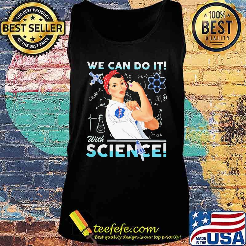 Strong woman we can do it with science nasa s Tank top Strong woman we can do it with science nasa s Tank top