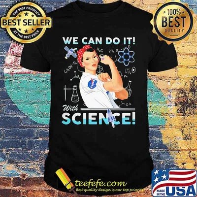 Strong woman we can do it with science nasa shirt