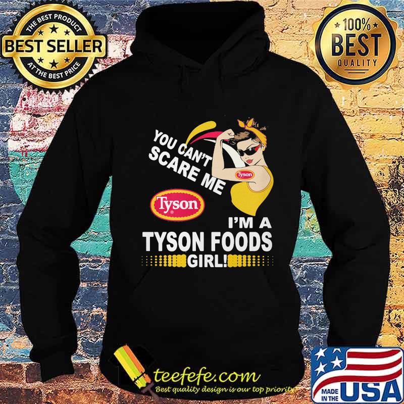 Strong woman you can't scare me i'm a tyson foods girl s Hoodie Strong woman you can't scare me i'm a tyson foods girl s Hoodie