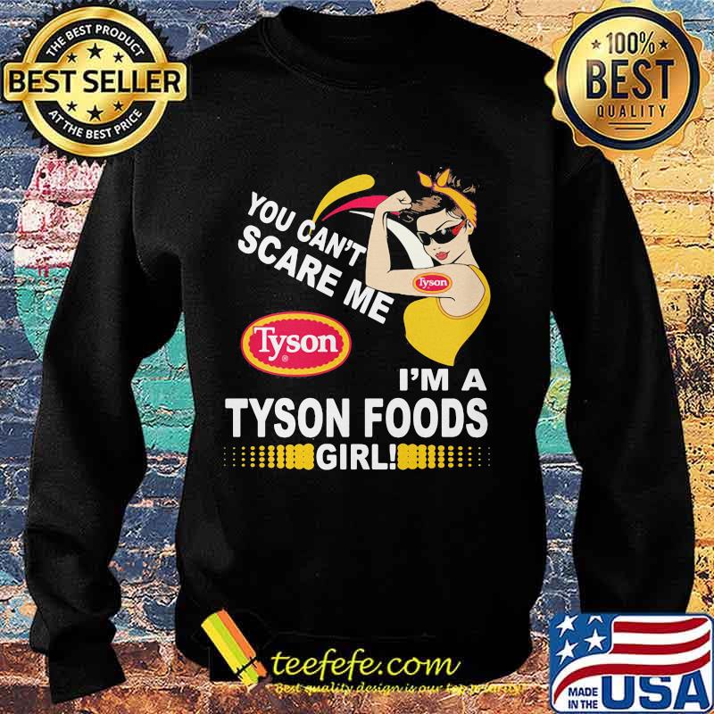 Strong woman you can't scare me i'm a tyson foods girl s Sweater Strong woman you can't scare me i'm a tyson foods girl s Sweater