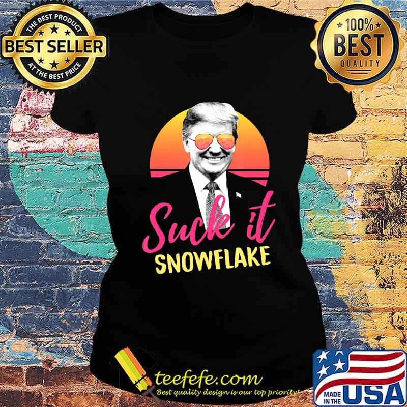 Suck It Snowflake Sunglasses Pro Trump 2020 Vintage Retro T-Shirt Ladies tee Suck It Snowflake Sunglasses Pro Trump 2020 Vintage Retro T-Shirt Ladies tee