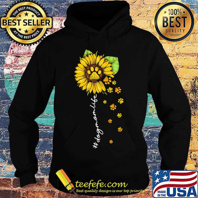 Sunflower Paws Dog Mom Life Shirt Hoodie Sunflower Paws Dog Mom Life Shirt Hoodie