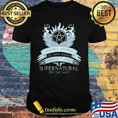 Supernatural saving people the family business hunting things shirt