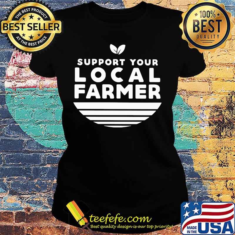 Support your local farmer vintage s Ladies tee Support your local farmer vintage s Ladies tee