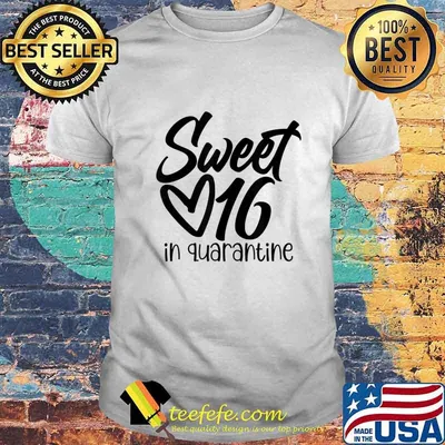 Sweet Age 16 In Quarantines 16th Birthday 16 Years Old T-Shirt