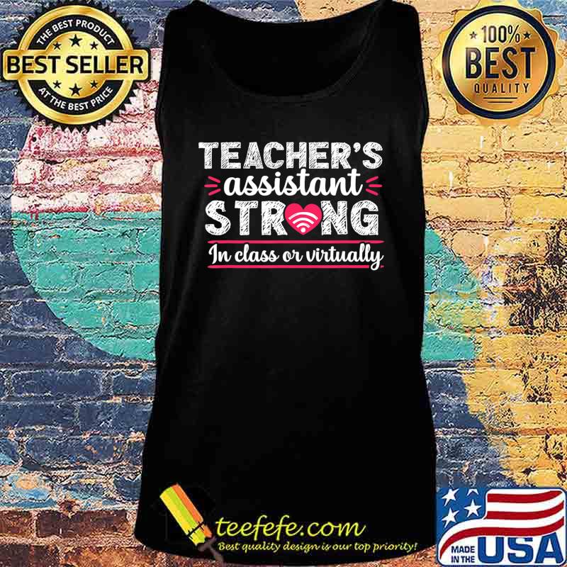 Teacher Assistant Virtual Teaching School Appreciation Gift T-Shirt Tank top Teacher Assistant Virtual Teaching School Appreciation Gift T-Shirt Tank top