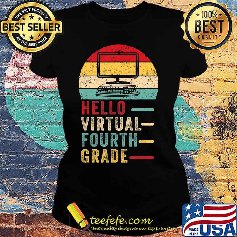 Th Hello Virtual Fourth Grade Costume First Day Of School T-Shirt Ladies tee Th Hello Virtual Fourth Grade Costume First Day Of School T-Shirt Ladies tee