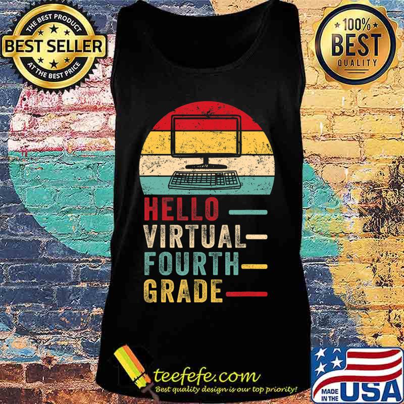 Th Hello Virtual Fourth Grade Costume First Day Of School T-Shirt Tank top Th Hello Virtual Fourth Grade Costume First Day Of School T-Shirt Tank top