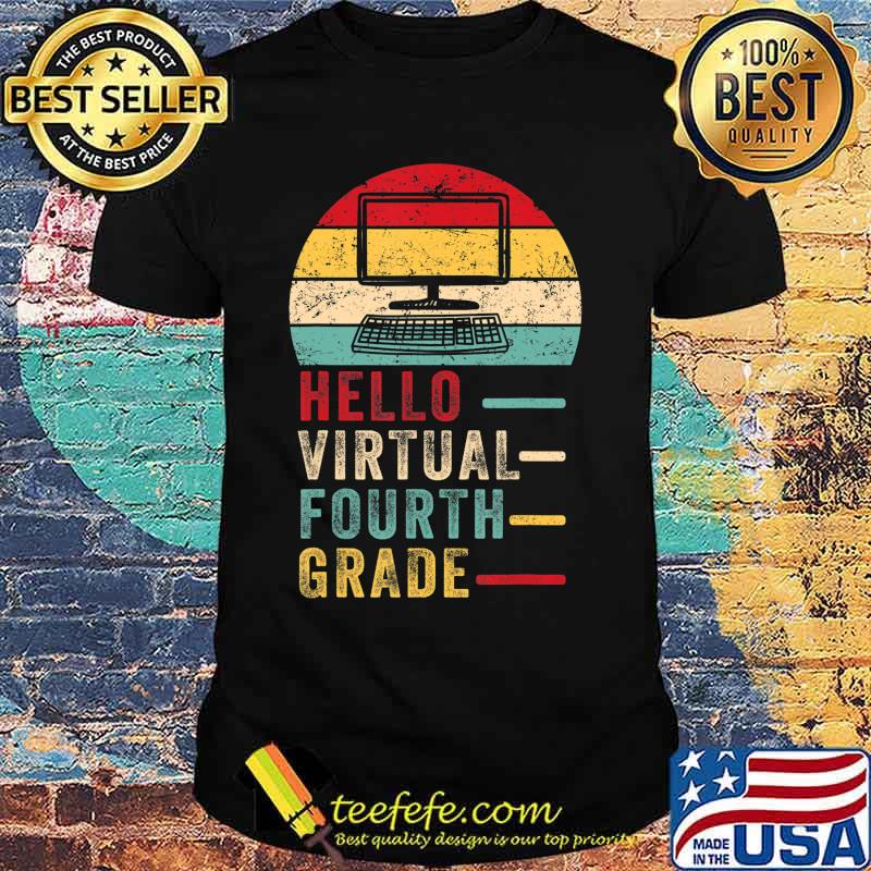 Th Hello Virtual Fourth Grade Costume First Day Of School T-Shirt Th Hello Virtual Fourth Grade Costume First Day Of School T-Shirt
