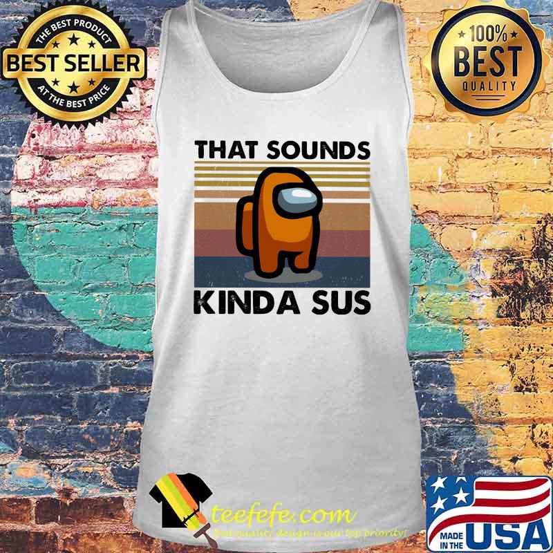 That sounds kinda sus vintage retro s Tank top That sounds kinda sus vintage retro s Tank top