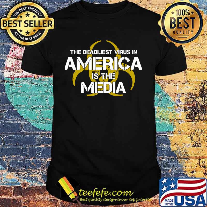 The deadliest virus in america is the media symbol shirt The deadliest virus in america is the media symbol shirt