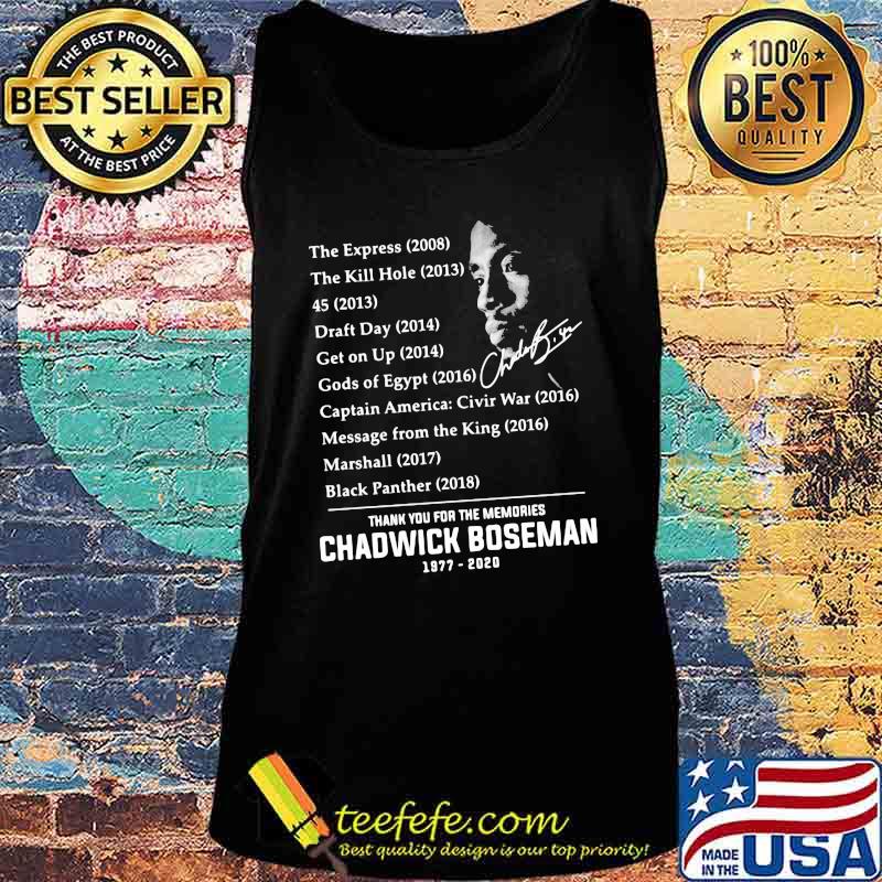 The express the kill hole 45 draft day get on up thank you for the memories rip chadwick signatures s Tank top The express the kill hole 45 draft day get on up thank you for the memories rip chadwick signatures s Tank top