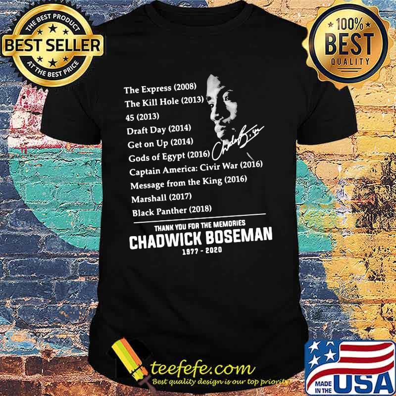 The express the kill hole 45 draft day get on up thank you for the memories rip chadwick signatures shirt The express the kill hole 45 draft day get on up thank you for the memories rip chadwick signatures shirt