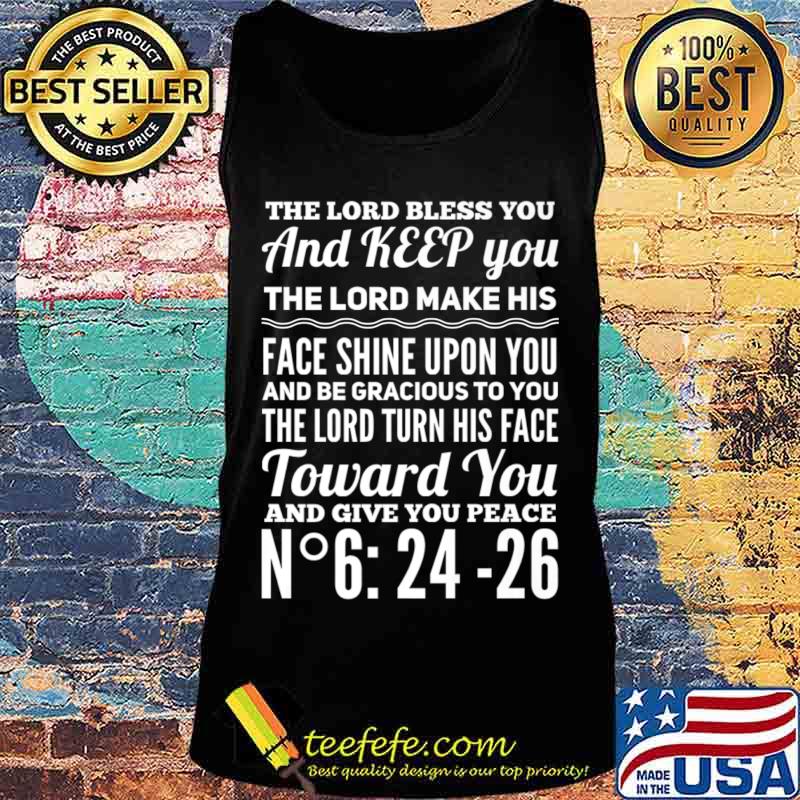 The Lord Bless You and keep you Shirt Tank top The Lord Bless You and keep you Shirt Tank top