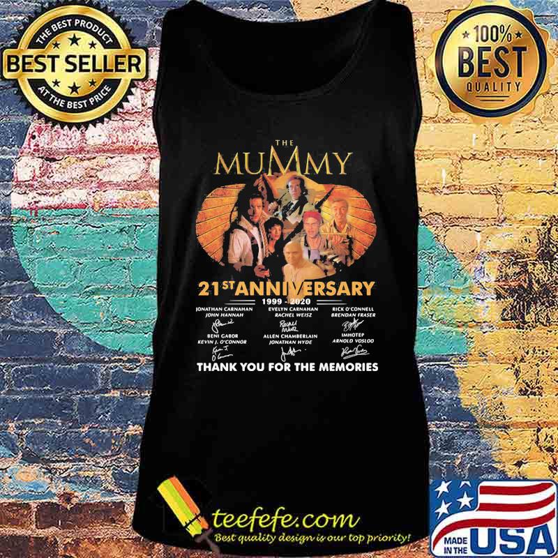 The mummy 21st anniversary 1999 2020 thank for the memories signatures s Tank top The mummy 21st anniversary 1999 2020 thank for the memories signatures s Tank top