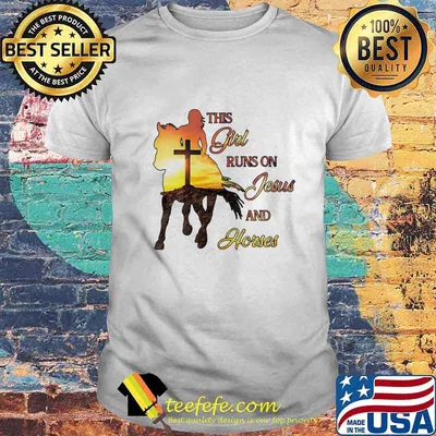 This girl runs on jesus and horses sunset shirt