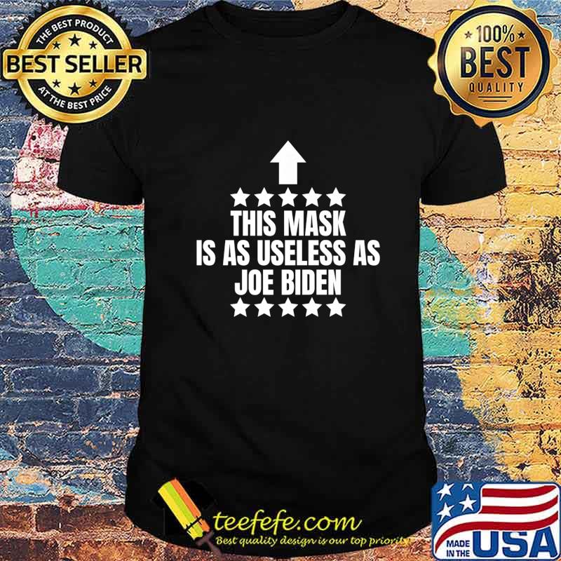 This Mask Is As Useless As Joe Biden - Trump 2020 Premium T-Shirt This Mask Is As Useless As Joe Biden - Trump 2020 Premium T-Shirt