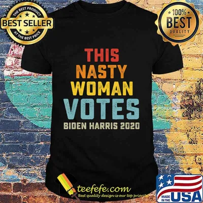 This Nasty Woman Votes Biden Harris 2020 Feminist T-Shirt