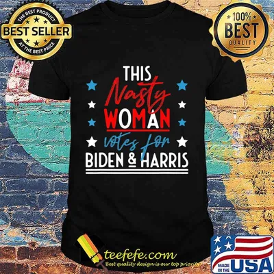 This Nasty Woman Votes For Sign Joe Biden Kamala Harris 2020 T-Shirt