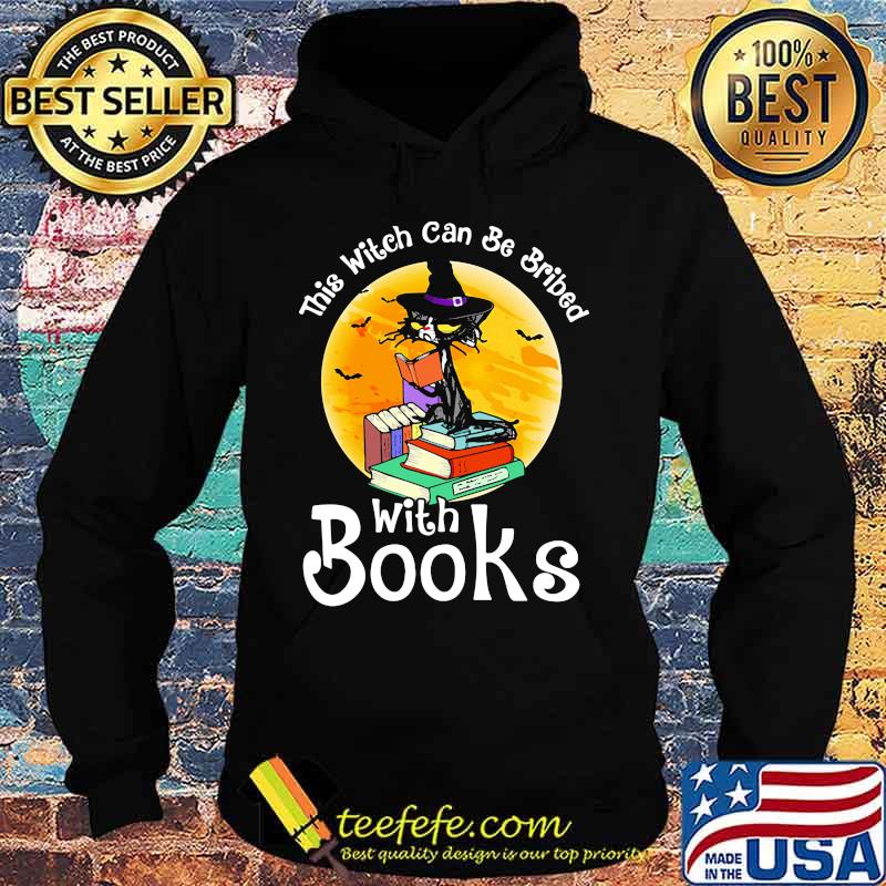This Witch Can Be Bribed With Books Black Cat Moon Halloween Shirt Hoodie This Witch Can Be Bribed With Books Black Cat Moon Halloween Shirt Hoodie