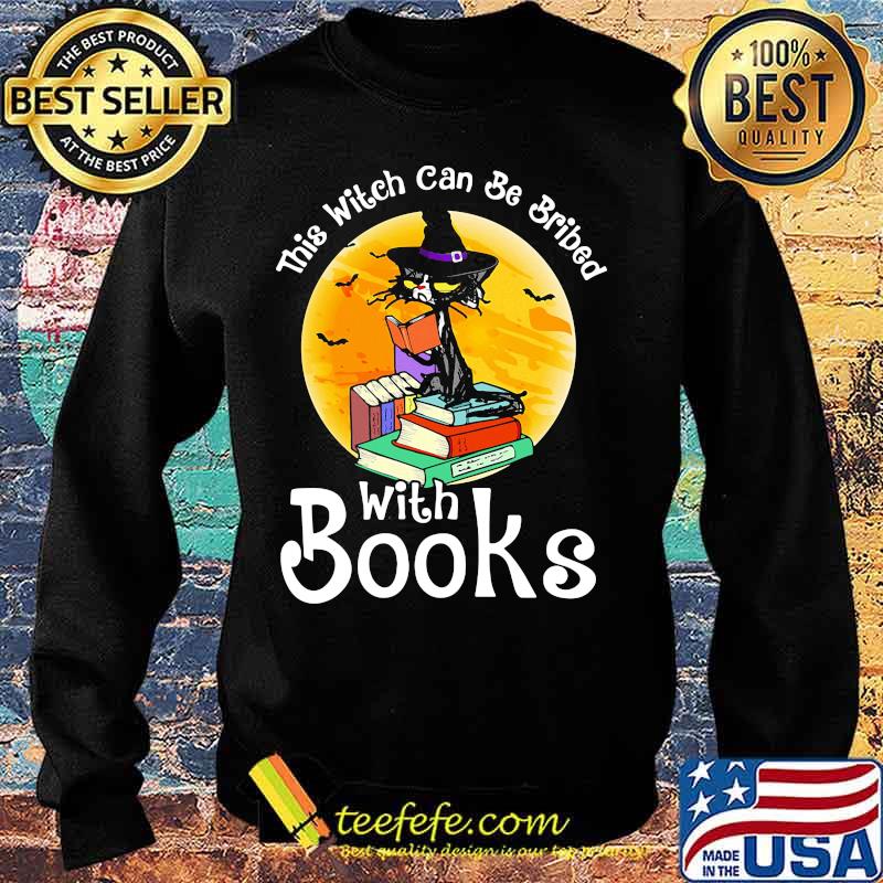 This Witch Can Be Bribed With Books Black Cat Moon Halloween Shirt Sweater This Witch Can Be Bribed With Books Black Cat Moon Halloween Shirt Sweater