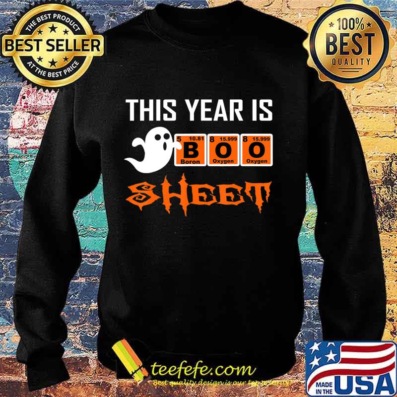 This Year Is Boo Sheet Boo Ghost Halloween Periodic table T-Shirt Sweater This Year Is Boo Sheet Boo Ghost Halloween Periodic table T-Shirt Sweater