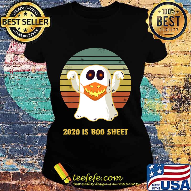 This Year Is Boo Sheet Funny Ghost Boo Halloween 2020 Sucks T-Shirt Ladies tee This Year Is Boo Sheet Funny Ghost Boo Halloween 2020 Sucks T-Shirt Ladies tee