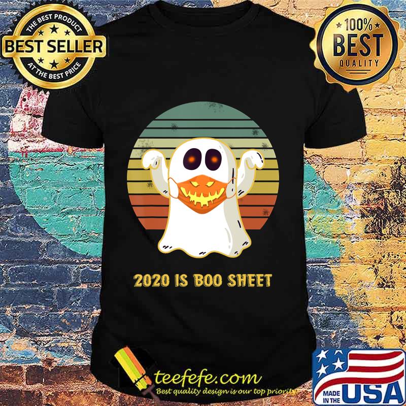 This Year Is Boo Sheet Funny Ghost Boo Halloween 2020 Sucks T-Shirt