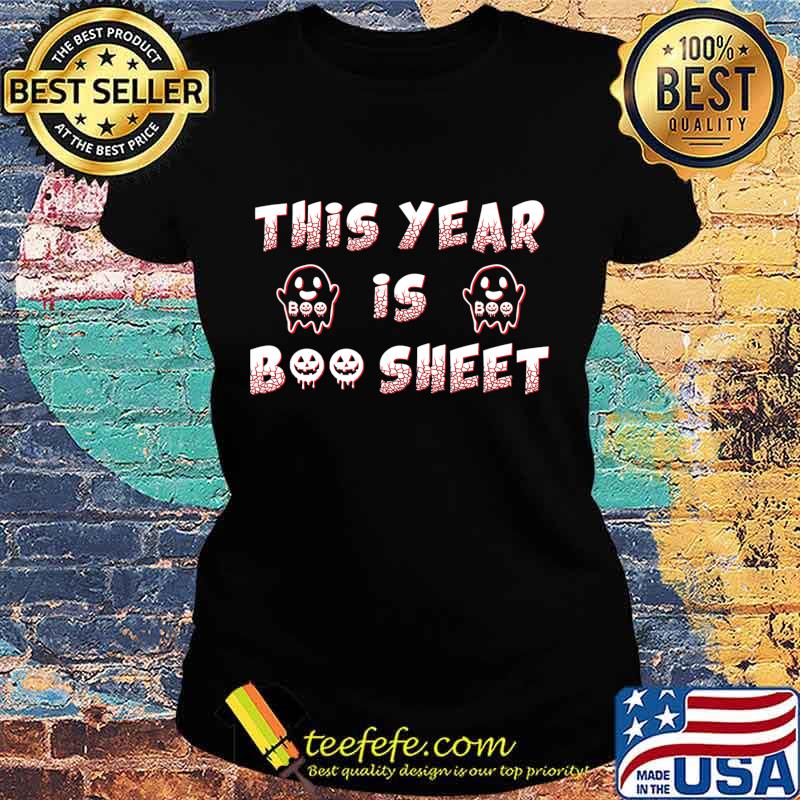 This Year Is Boo Sheet Shirt, Funny Ghost Boo Halloween 2020 T-Shirt Ladies tee This Year Is Boo Sheet Shirt, Funny Ghost Boo Halloween 2020 T-Shirt Ladies tee