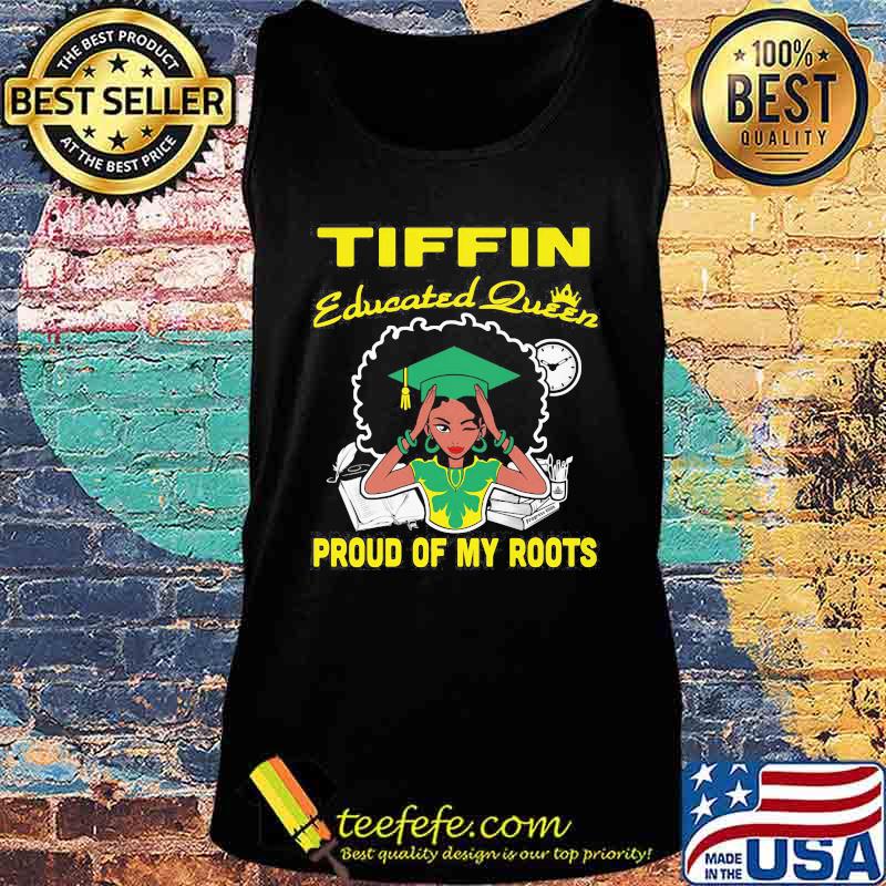 Tiffin educated queen proud of my roots s Tank top Tiffin educated queen proud of my roots s Tank top