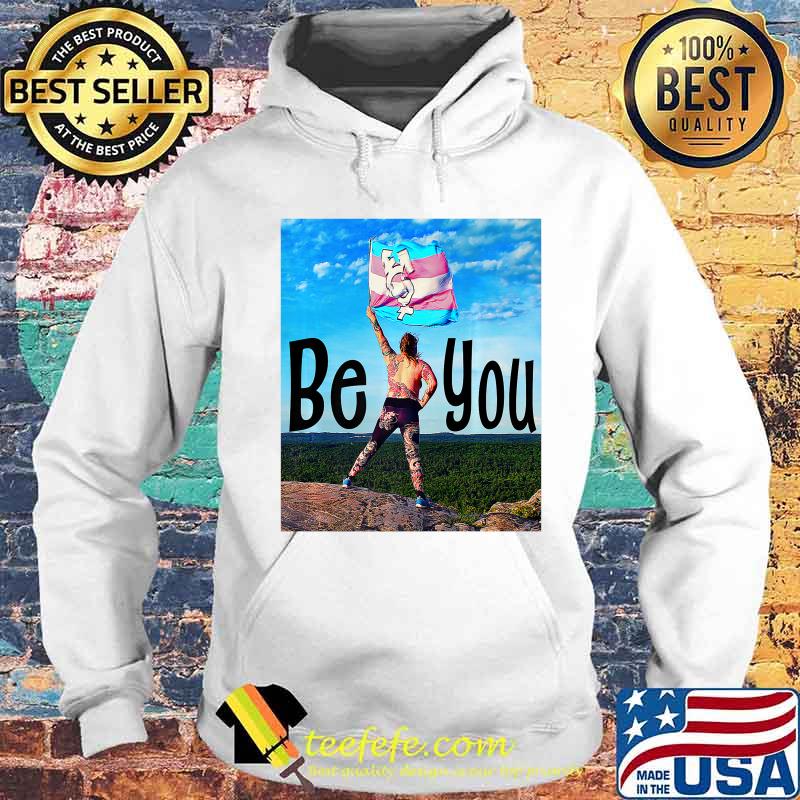 Transgender - Be You Premium T-Shirt Hoodie Transgender - Be You Premium T-Shirt Hoodie