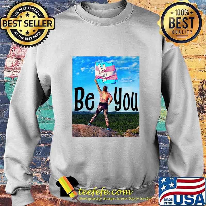 Transgender - Be You Premium T-Shirt Sweater Transgender - Be You Premium T-Shirt Sweater
